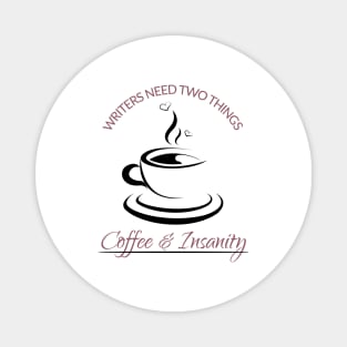 Coffee & Insanity Magnet